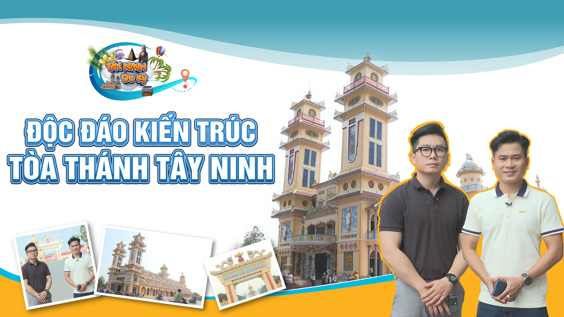 Độc đáo kiến trúc Toà Thánh Tây Ninh | TÂY NINH DU KÝ | TayNinhTVEnt
